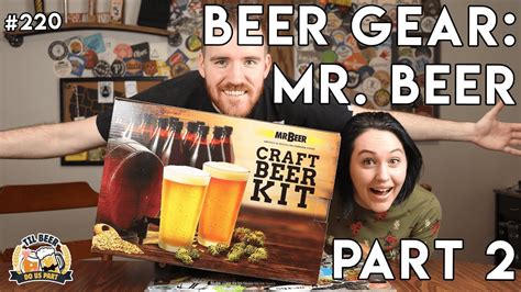 Beer Gear Mr Beer Part 2 Bottling And Tasting 220 Youtube