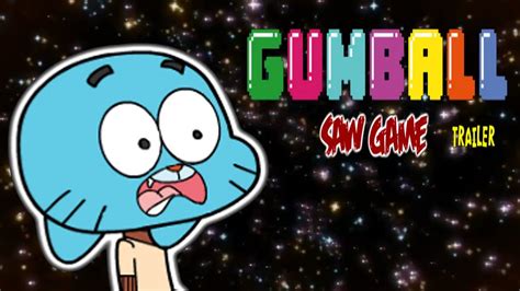 We will add working link if there is any alternative. GUMBALL SAW GAME TRAILER - YouTube