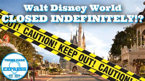 Walt Disney World Closed Indefinitely Official Statement Has Been