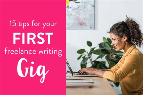 15 Helpful Tips For Landing Your First Freelance Writing Gig In 2023