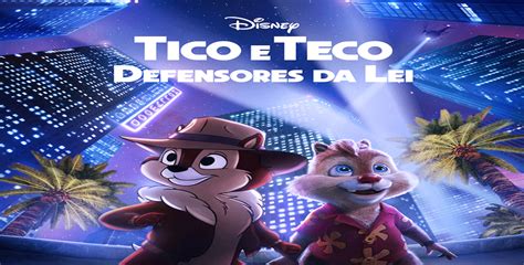 CONFIRA O TRAILER E PÔSTER DE TICO E TECO DEFENSORES DA LEI NOVO