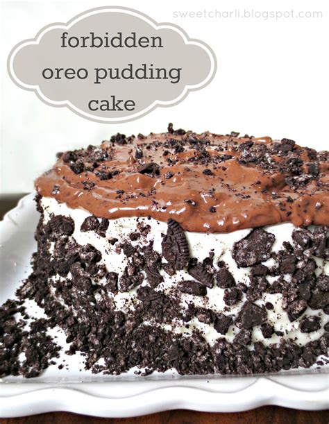 I've never made this but i tasted a bit, that was all that was left, and it was really good. Forbidden Oreo Pudding Cake Recipe - Sweet Charli