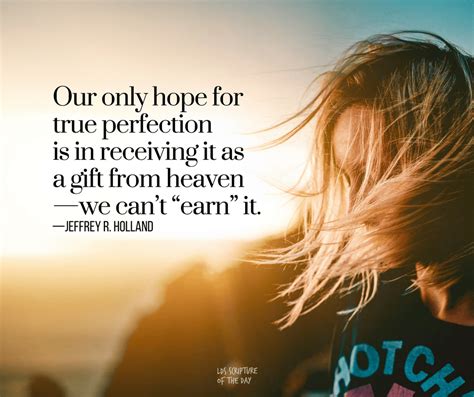 Our Only Hope For True Perfection Latter Day Saint Scripture Of The Day