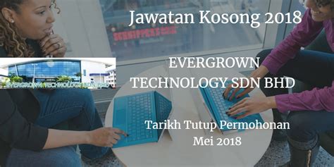 The company's line of business includes manufacturing watches, clocks, and related parts. Jawatan Kosong EVERGROWN TECHNOLOGY SDN BHD Mei 2018 ...