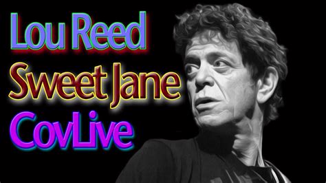 Lou Reed Sweet Jane Live Cover Youtube