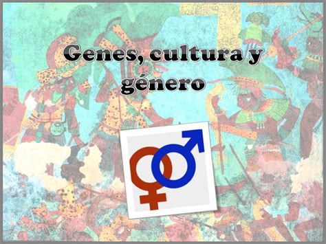 Alex Luna Genes Cultura Y Genero