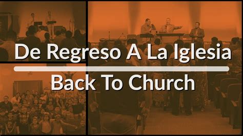 De Regreso A La Iglesia Anuncio Back To Church Announcement Youtube