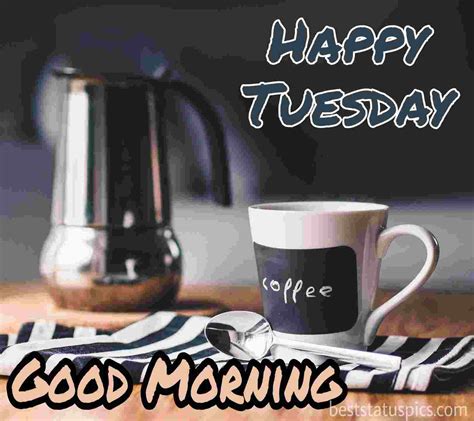 53 Good Morning Happy Tuesday Images Hd Wishes 2022 Best Status Pics