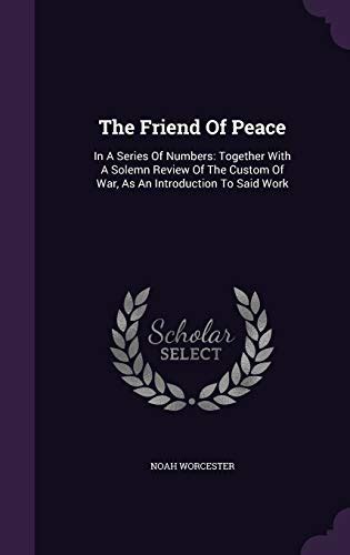 The Friend Of Peace In A Series Of Numbers Together With A Solemn