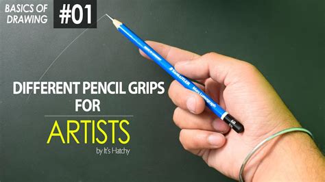 How To Hold Pencils Different Pencil Grips For Artists Basics Of