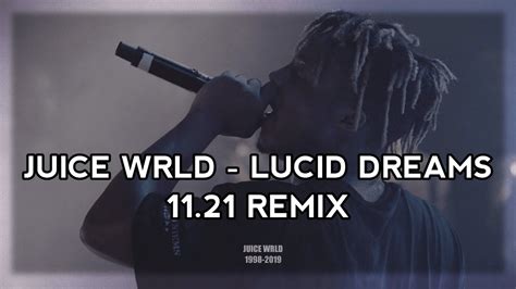 Juice Wrld Lucid Dreams 1121 Remix Youtube