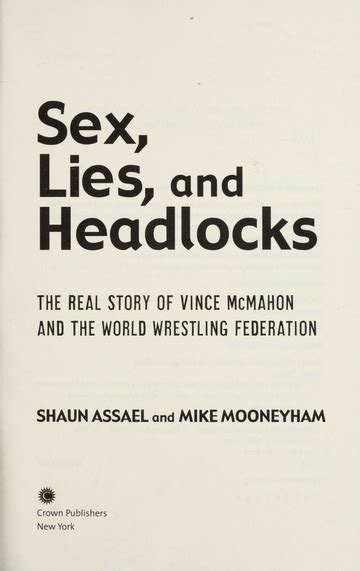 Sex Lies And Headlocks The Real Story Of Vince Mcmahon And The