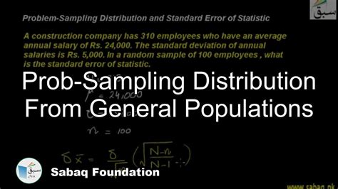 Prob Sampling Distribution From General Populations Statistics Lecture Sabaqpk Youtube