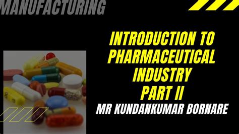 Introduction To Pharmaceutical Industry Part Ii Departments In