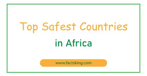 Top 7 Safest Countries In Africa