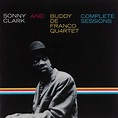 Sonny Clark & Buddy DeFranco Quartet - Complete Sessions (2004)