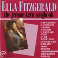 Ella Fitzgerald - The Jerome Kern Songbook (1985, CD) | Discogs