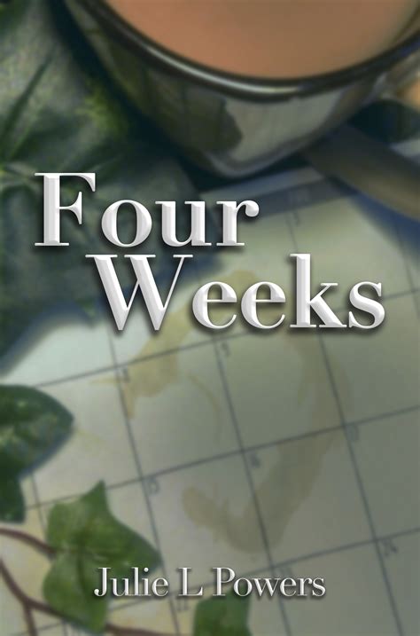 Four Weeks By Julie Powers