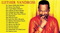 Best Songs Of Luther Vandross Collection - Greatest Hits Full Album Of ...