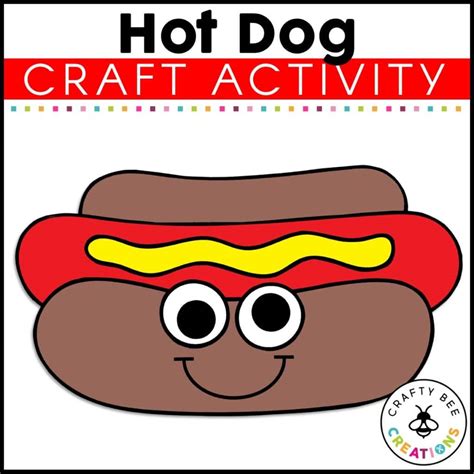 Hot Dog Craft Activity Crafty Bee Creations