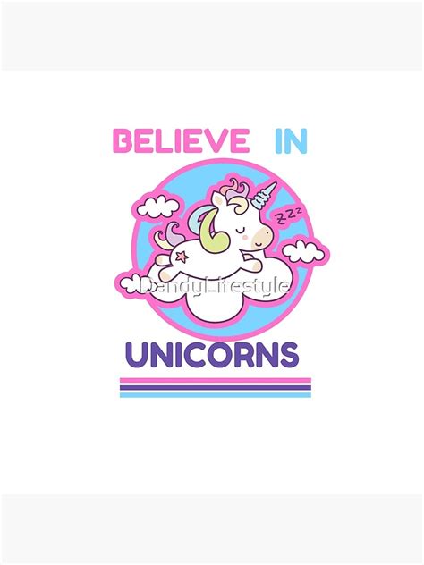 Believe In Unicorns Poster For Sale By Dandylifestyle Redbubble