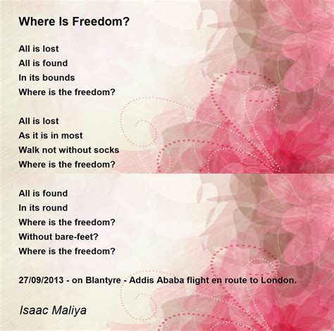 Where Is Freedom Where Is Freedom Poem By Isaac Maliya