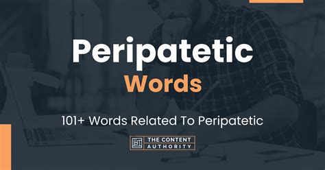 Peripatetic Words 101 Words Related To Peripatetic