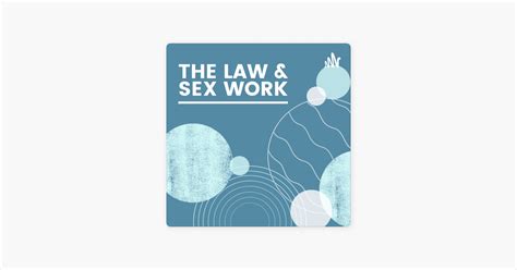 The Law And Sex Work“ Auf Apple Podcasts