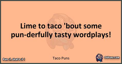 240 Tantalizing Taco Puns A Fiesta Of Flavor And Fun