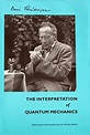 The Interpretation of Quantum Mechanics: Dublin Seminars (1949-1955 ...