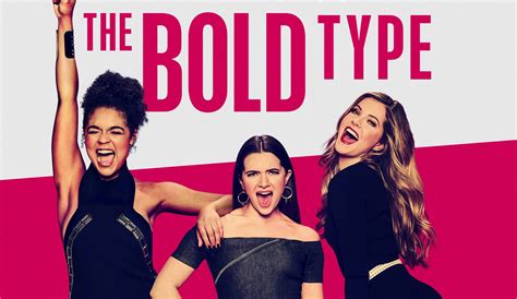 The Bold Type Is Sex And The City Meets Devil Wears Prada And Its Driving Netflix Viewers Wild