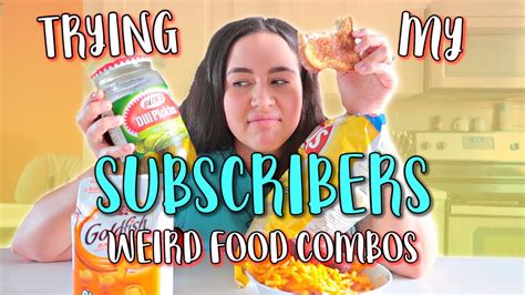 Trying My Subscribers Weird Food Combinations Taste Testing Pregnancy Cravings People Love