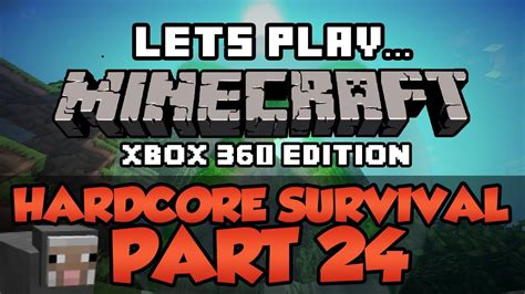 Lets Play Minecraft Xbox 360 Survival Hardcore Part 24 Return