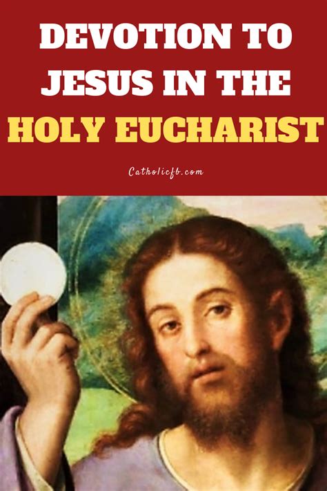 devotion to jesus in the holy eucharist eucharist devotions miracle prayer