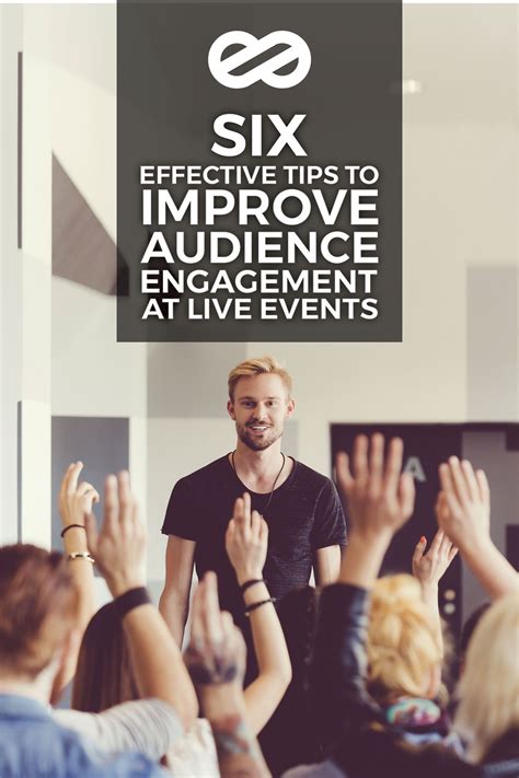 Six Effective Tips To Improve Audience Engagement At Live Events