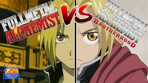 Fullmetal Alchemist Vs Brotherhood La Critique Exigeante Youtube