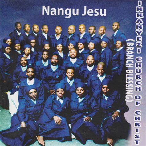 Nangu Jesu Album De Inkanyezi Church Of Christ Branch Blessing