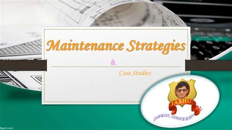 Maintenance Strategies And Case Studies