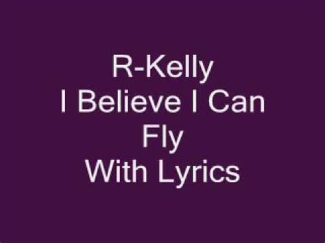 Hey, cause i believe in me, oh. R Kelly I Believe I Can Fly Lyrics - YouTube