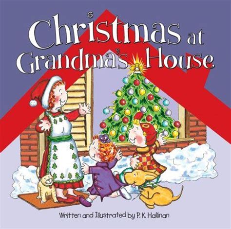 Christmas At Grandmas House By P K Hallinandp