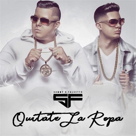 Quitate La Ropa Single By Sammy And Falsetto Spotify