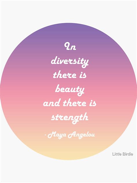 In Diversity There Is Beauty And There Is Strength Sticker By