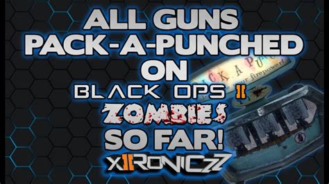 All Guns Pack A Punched On Vid Black Ops Zombies Youtube