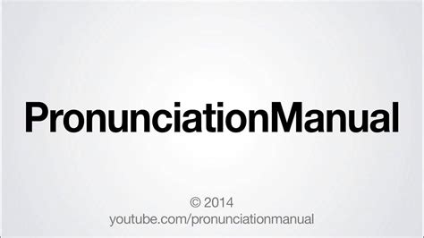 How To Pronounce Pronunciationmanual Youtube