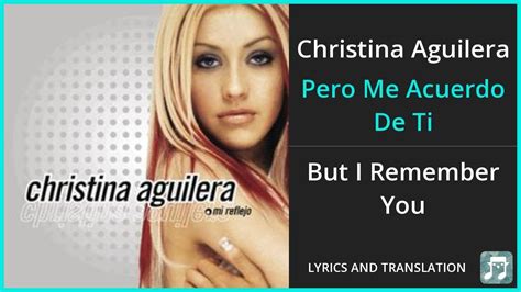 Christina Aguilera Pero Me Acuerdo De Ti Lyrics English Translation