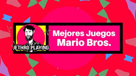 ¡top 10 De Los Mejores Juegos De Mario Bros Youtube