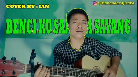 Benci ku sangka sayang adalah sebuah lagu yang diciptakan sekaligus dinyanyikan sonia sopianti yang merupakan penyanyi pop, rock, dan melayu, asal jawa barat. BENCI KU SANGKA SAYANG - SONIA | Acoustic Cover By Ian ...