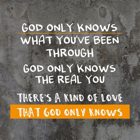 Collection 27 Only God Knows Quotes And Sayings With Images