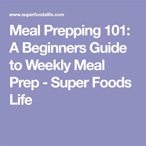 Meal Prepping 101 A Beginners Guide To Weekly Meal Prep Super Foods