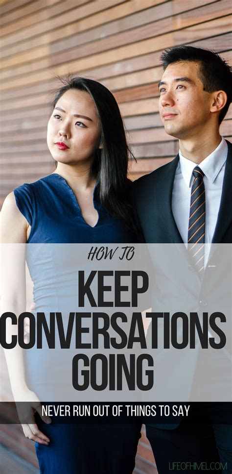 how to never run out of things to say keep conversations going conversation running sayings